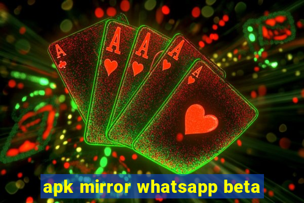 apk mirror whatsapp beta